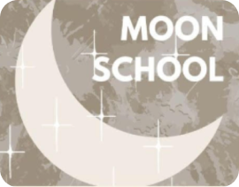 Moon School